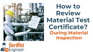 How to Review Material Test Certificates During Material Inspection With Example [upl. by Hayidah]