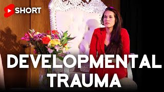 Developmental Trauma And Missing Needs [upl. by Shana]