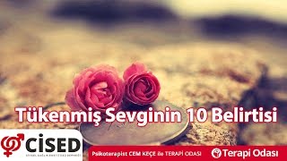 Tükenmiş Sevginin 10 Belirtisi  Terapi Odası [upl. by Casilde818]