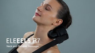 ELEEELS R7 Neck and Shoulder Massager  4D MultiHead Massager for Relieving Aches and Pains [upl. by Ynnahc]