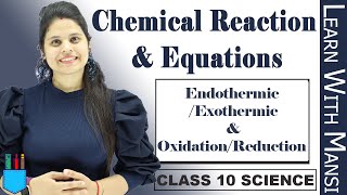 Class 10 Science  Ch 1  Endothermic amp Exothermic Reaction  Reduction amp Oxidation Reaction  NCERT [upl. by Hairem]