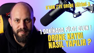 ADAN ZYE DRONE EĞİTİMİ3  YURTDIŞINDAN ALINAN DRONE KAYDI  1 DAKİKADA PİLOT OLUN  UÇUŞ İZNİ [upl. by Hayyifas]