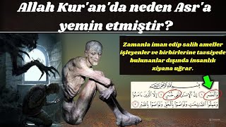 Asr suresinde Allah neye yemin ediyor  Cevabını öğrendiğinde ağlayacaksın [upl. by Ylahtan]