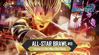 AllStar Brawl 13  Saiyan Pride  Vegeta Vs AntiMars RedKane  Jump Force [upl. by Leanora188]