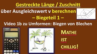 Zuschnittberechnung gestreckte Länge von Biegeteil 1 mit Tabellenbuch u Ausgleichswert Video 1b [upl. by Joye]