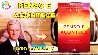 Audiobook Completo 🧠 PENSO E ACONTECE Transforme suas ideias em realidade com Bob Proctor [upl. by Aserret]