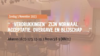 5 november 2023  ds EJ Westerman  quotVerdrukkingen zijn normaalquot  Joh 16 17 1 Petr5 89 [upl. by Spring220]