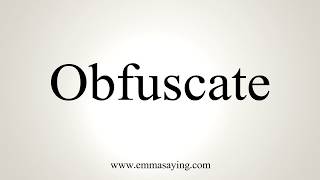 How To Pronounce Obfuscate [upl. by Ys]