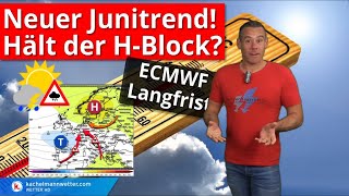 Der neue große JuniWettertrend zwischen Hochdruckblock und Gewittertief [upl. by Elyc]