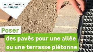 Comment poser des pavés pour une allée ou une terrasse piétonne  Leroy Merlin [upl. by Curson]