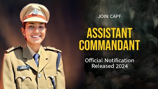 CAPF Assistant Commandant 2024 Notification  Vacancy Eligibility Selection Process [upl. by Nrehtak]