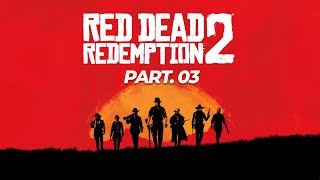 BANG BANG Red Dead Redemption 2  Jogando no PC  Part 03 [upl. by Ramed]