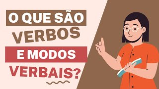 O QUE SÃO VERBOS O QUE SÃO MODOS VERBAIS  RESUMO ESCOLAR [upl. by Molloy252]