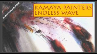 Kamaya Painters  Endless Wave [upl. by Esiuol]