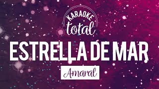 Estrella de Mar  Amaral  Karaoke Con Coros [upl. by Eiramacissej723]