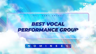 2024MAMA Nominees  BEST VOCAL PERFORMANCE GROUP  Mnet 241014 방송 [upl. by Magen]