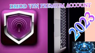 DROID VPN PREMIUM ACCOUNT SETTING 2023  SIGN UP FOR FREE [upl. by Cock930]