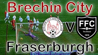 Brechin v Fraserburgh  Breedon Highland League [upl. by Illoh]