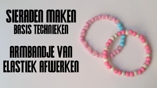 Armbandje van Elastiek Afwerken  Sieraden Maken Basistechnieken [upl. by Lemuel]