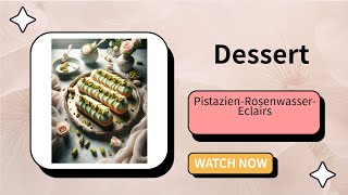 PistazienRosenwasserEclairs sind ein exquisites Dessert [upl. by Ppilihp]