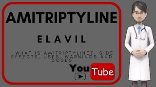 💊What is AMITRIPTYLINE ELAVIL Side effects uses warnings doses and benefits of AMITRIPTYLINE [upl. by Ardnosak]