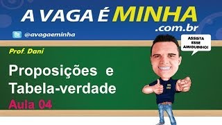 Raciocínio Lógico  Proposições e tabela verdade aula 04 [upl. by Capon]