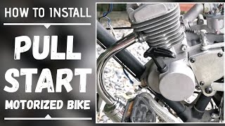 Pull Start Installation  80cc Motorized Pull Start Bicycle [upl. by Nnahtur]