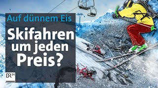 Schmelzende Gletscher neue Skigebiete Skifahren um jeden Preis  Die Story  Kontrovers  BR24 [upl. by Anitniuq]