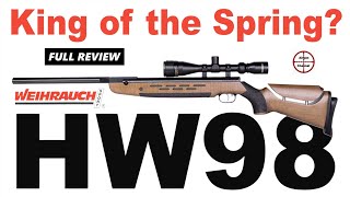 Weihrauch HW98 Air Rifle Full Review Worlds BEST Break Barrel 22 Spring Pellet Gun [upl. by Korfonta]