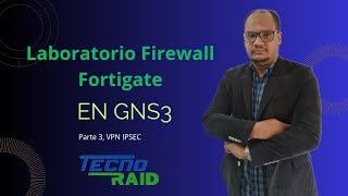 Laboratorio Firewall Fortigate en GNS3 Parte 3 VPN IPSEC [upl. by Adiaj]