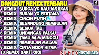 DANGDUT REMIX TERBARU 20222023  KUMPULAN LAGU DANGDUT POPULER FULL BASS NONSTOP PALING ENAK 👌 [upl. by Ilsel]