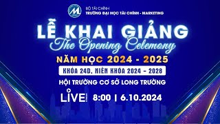 TRỰC TIẾP LỄ KHAI GIẢNG UFM NĂM HỌC 2024  2025 VÀ KHÓA 24D NIÊN KHÓA 2024  2028 [upl. by Tolland]