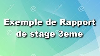 Comment faire le rapport de stage  La structure de rapport de stage [upl. by Drauode]