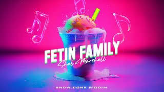 Shal Marshall  Fetin Family Snow Cone Riddim [upl. by Ahtnicaj]