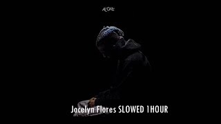 XXXTENTACIONJocelyn Flores SLOWED 1HOUR [upl. by Laekcim]