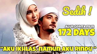 SEDIH BANGET  KISAH CINTA PENUH HARU ZİRA amp AMEER AZZIKRA ALUR CERITA FILM 172 DAYS  FULL MOVIE [upl. by Ginzburg]