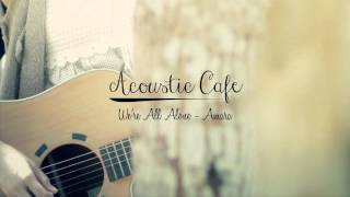 Were All Alone  Boz Scaggs Amara acoustic cover [upl. by Ursel265]