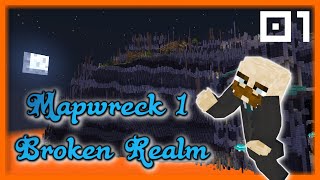 Mapwreck 1 Broken Realm Ep 1 Time For Wreck [upl. by Esidnac]