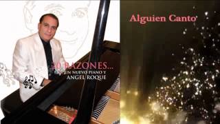 Angel Roque quotAlguien Cantoquot [upl. by Rothschild]