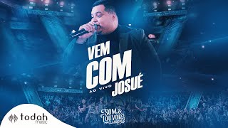 Banda Som e Louvor  Vem com Josué Clipe Oficial [upl. by Eenhat]