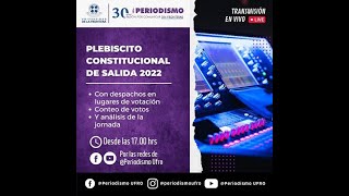 EN VIVO  COBERTURA PLEBISCITO CONSTITUCIONAL DE SALIDA 2022 [upl. by Shaer906]