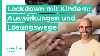 Lockdown mit Kindern Auswirkungen und Lösungswege 📚 Coach Daniel Paasch [upl. by Tamiko]