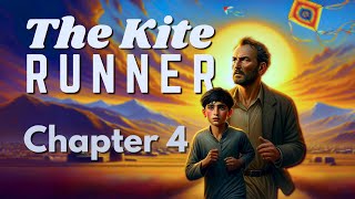 The Kite Runner  Chapter 4 Summary amp Analysis  Khaled Hosseini [upl. by Neurath473]