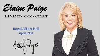 Elaine Paige In Concert  Royal Albert Hall 1991 [upl. by Enerol421]