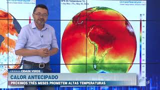 Climatologista prevê que os próximos três meses serão de altas temperaturas no estado [upl. by Aronaele]