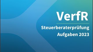 Steuerberaterprüfung 2023 Verfahrensrecht – Aufgaben [upl. by Enifesoj]