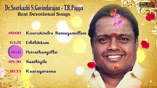 Isaimani Padmasri DrSirkali S Govindarajan  TRPappa Best Devotional Songs  Tamil Bhakti Padal [upl. by Willette]