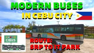 Cebu City  New and Modern Bus System CIBUS  Il Corso SRP to Cebu IT Park via Ayala Center Cebu [upl. by Areikahs]