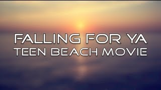 Teen Beach Movie  Falling For Ya Lyrics [upl. by Torr676]