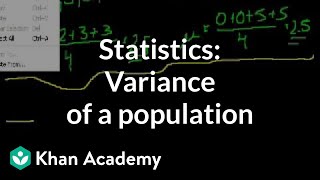 Statistics Variance of a population  Probability and Statistics  Khan Academy [upl. by Cheslie812]